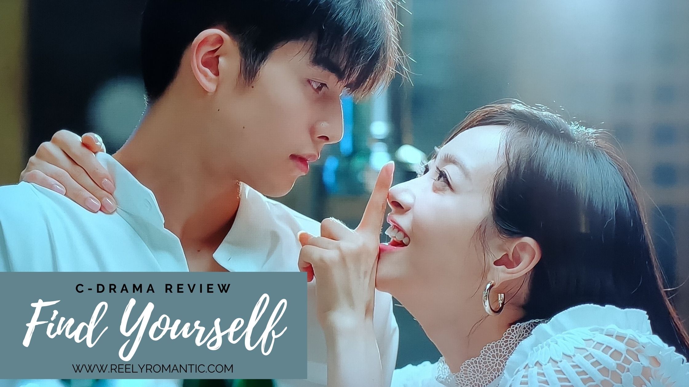 C-Drama Review: Find Yourself